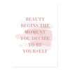 Beauty Begins The Moment You Decide To Be Yourself Canvas Art Prints
